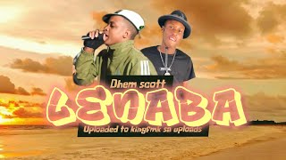 DHEM SCOTT - LENABA NEW45 [ MAJESA PELO EP