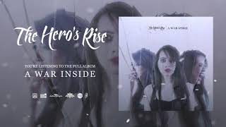 The Hero's Rise - A War Inside (Full Album)