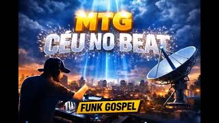 MTG Céu no Beat – Gospel Tech (Lyric Video)