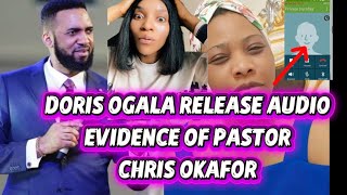DORIS OGALA RELEASE AUDIO EVIDENCE OF PASTOR CHRIS OKAFOR 