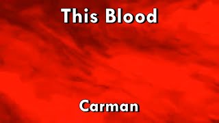 This Blood - Carman  (Lyrics)