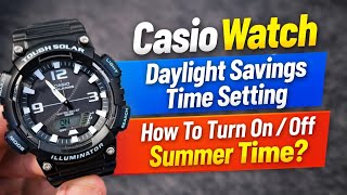 How To Turn On / Off Summer Time Casio Watch | Daylight Savings Time DST Settings Casio AQ-S810W