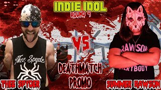 Thee Spyder VS Summer Rawson Idol RND 4 Deathmatch Promo