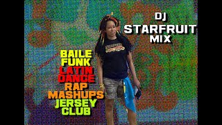 DJ STARFRUIT #BaileFunk #jerseyclub #dancemix