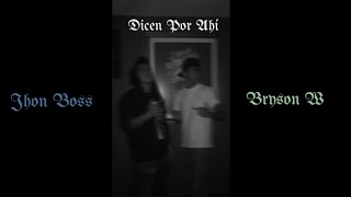 Bryson W - Dicen Por Ahí //Ft. Jhon Boss, Lalo Chek (Prod.27CorazonesBeats)