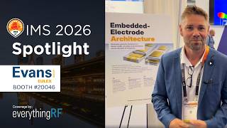 IMS2026 Spotlight: Evans Group Showcases High-Reliability Capacitors & Embedded Electrode Technology