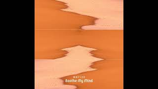 Soothe My Mind · Notize