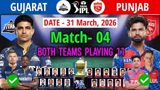 IPL 2026 Match 4 - Gujarat vs Punjab Info & Playing 11 | PBKS Playing 11 2026 | GT Playing 11 2026