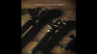 A Broken Consort - Crow Autumn