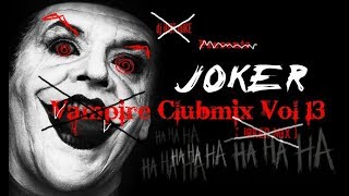 EBM, Hellektro, Futurepop - Vampire Clubmix Vol 13 (Joker Mix Ver. 2)