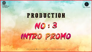 Intro Promo | Production No 3 | Ooty Studios | Proper Production Network