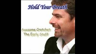 Awesome Crotchet - Hold Your Breath
