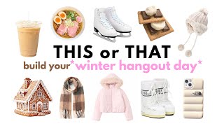 THIS or THAT build your *DREAM WINTER HANGOUT* ⛸️❄️☃️🌨️