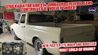 1972 C10 New brake parts, radiator and inexpensive electric fans!
