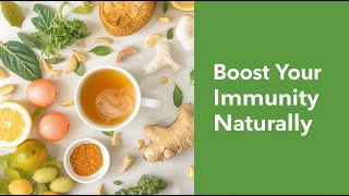 Boosting Immunity Naturally: Foods, Herbs, and Daily Practices | Natural Health Tips