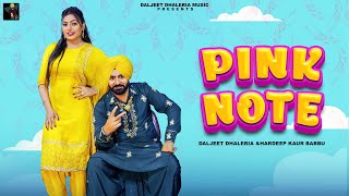 Pink Note - Daljeet Dhaleria | Hardeep Kaur Babbu | New Punjabi Song 2023