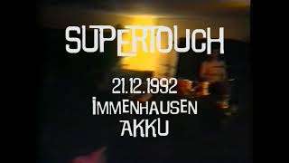 Supertouch - 21.12.1992 - Immenhausen / AKKU