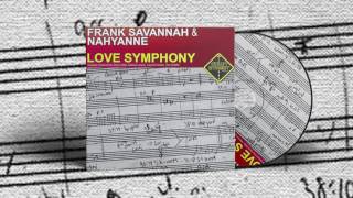 Frank Savannah & Nahyanne - Love Symphony (Original Extended Mix)