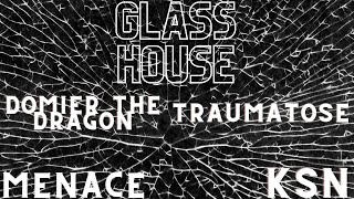Menacing Threats Productions Presents "Glass House" (Produced by Dreamlife)