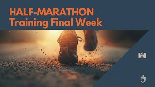 Half Marathon Final Week Training