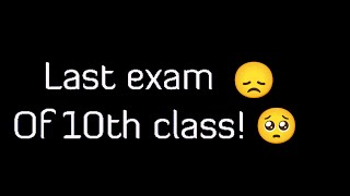 Class 10 memories 😞 Last exam of class 10....😑😒@wikitaofficial  #wikita #viral #class10memories #class10