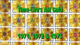 Time Life's AM Gold 1971, 1972 & 1973