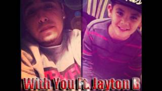 With You Ft. Jayton B (Prod. By C3)