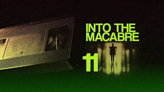 Paranormal, Strange, Haunted and Unexplained - INTO THE MACABRE #11