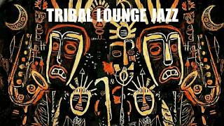Tribal Lounge Jazz – Subtle Jazz Grooves for Deep Focus, Work & Study