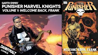 Punisher Marvel Knights by Garth Ennis | Volume 1: Welcome Back Frank | Comic Story Explained