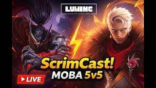 LuminC Gaming and Entertainment ||Moba5v5 || ScrimCast || Live