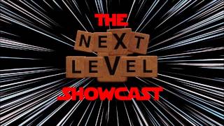 The Next Level Showcast (May 4th, 2014) - STAR WARS DAY!!!