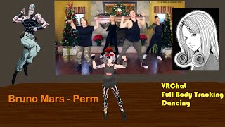 VRChat - Full Body Tracking Dancing - Bruno Mars -  Perm