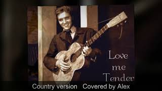 Love me tender (Country version) - Cover Alex