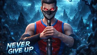 Never Give Up 🥴🚫Mr Ak Gaming 🔥