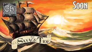 Savage Tide - Episode 30