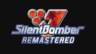 How To Remaster Silent Bomber