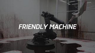 FRIENDLY MACHINE - YEULE | SUB ESPAÑOL