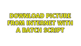 Download picture from internet with a batch script