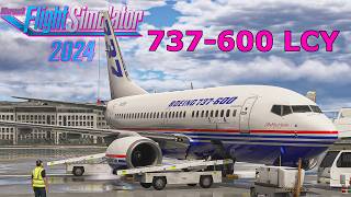 Small but Mighty: PMDG 737-600 London City Ops in MSFS 2024! With a Real Boeing Pilot
