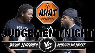 AHAT ATLANTA PRESENTS: 'JUDGEMENT NIGHT' - BUCKIE BLITZKRIEG VS PHEZZO DA BEAST (BOTN)