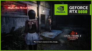 RTX 5050 | Fatal Frame II: Crimson Butterfly Remake - 1440p, 1080p - Low, Medium, Max - DLSS 4