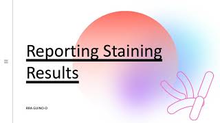 Reporting Staining Results