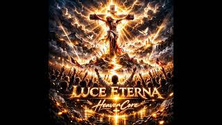 HeavenCore - Luce Eterna (Visualizer)