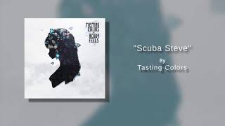Tasting Colors - Scuba Steve (Single Release)