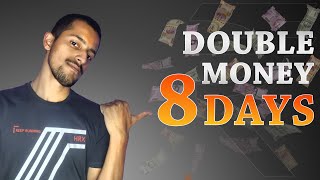 Double your money in 8 DAYS | Money making tips in 2021 | New Video in HINDI