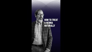 How to Treat a Hernia Naturally