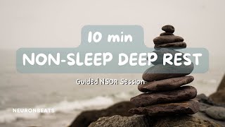 10-Minute NSDR – Deep Rest Without Sleep | Guided Recovery for Focus & Energy