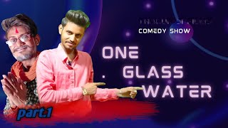 ONE GLASS WATER SHOW Hindi comedy 😂😂🤣 part 1. Amrish Singh Rajput.T2ROCK. Comedy video