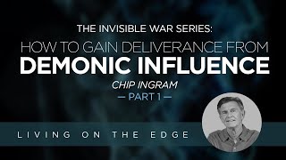 The Invisible War Series: The One Weapon You Need to Combat Demons, Part 1 | Chip Ingram